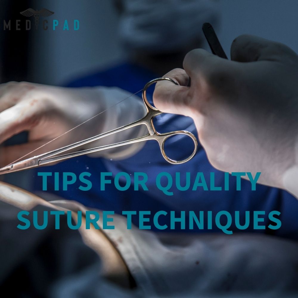 Tips for Quality Suture Techniques